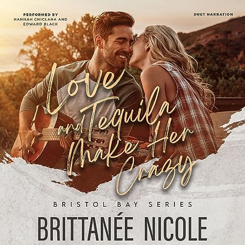 Love and Tequila Make Her Crazy Audiolibro Por Brittanee Nicole arte de portada