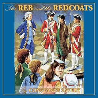 The Reb and the Redcoats (Living History Library) Audiolibro Por Constance Savery arte de portada