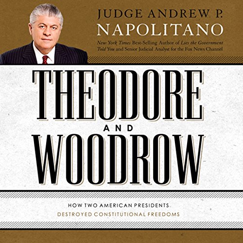 Theodore and Woodrow Audiobook By Andrew Napolitano cover art