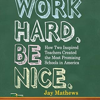 Work Hard. Be Nice. Audiolibro Por Jay Mathews arte de portada