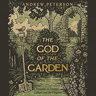 The God of the Garden Audiobook By Andrew Peterson cover art