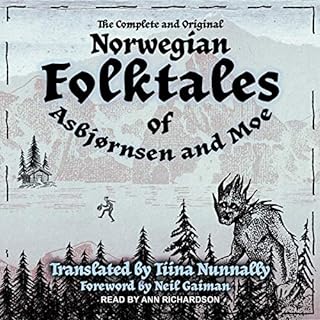 The Complete and Original Norwegian Folktales of Asbjørnsen and Moe Audiobook By Peter Christen Asbjørnsen, J&o