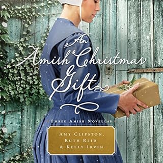 An Amish Christmas Gift Audiobook By Amy Clipston, Ruth Reid, Kelly Irvin cover art