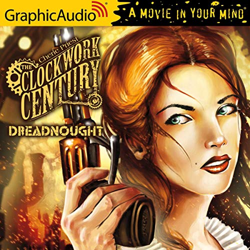 Dreadnought [Dramatized Adaptation] Audiolibro Por Cherie Priest arte de portada