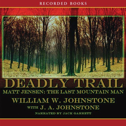 Deadly Trail Audiobook By William W. Johnstone cover art