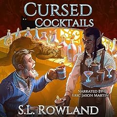 Cursed Cocktails Audiobook By S.L. Rowland cover art