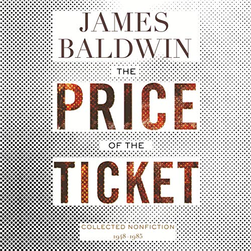 The Price of the Ticket Audiobook By James Baldwin cover art