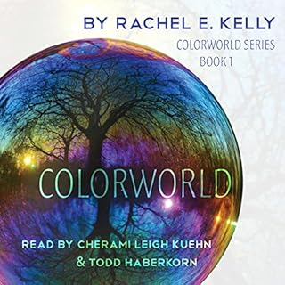 Colorworld Audiobook By Rachel E. Kelly cover art