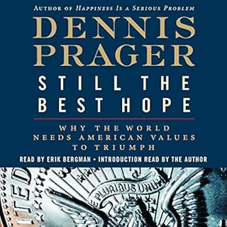 Still the Best Hope Audiobook By Dennis Prager cover art