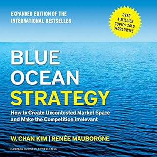 Blue Ocean Strategy Audiobook By W. Chan Kim, Renee Mauborgne cover art