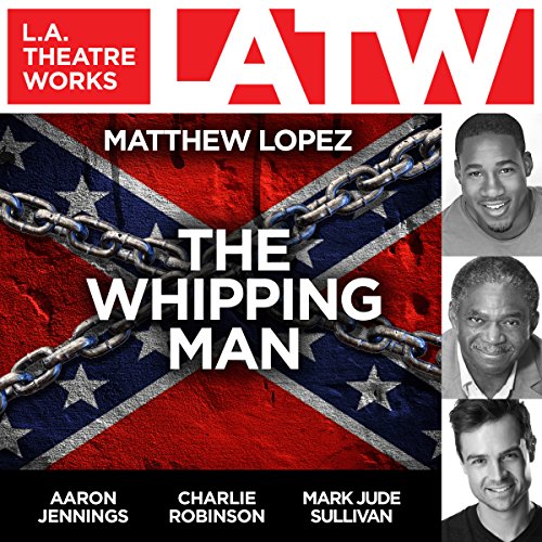 The Whipping Man Audiobook By Matthew Lopez cover art