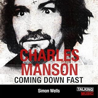 Charles Manson Coming Down Fast Audiolibro Por Simon Wells arte de portada