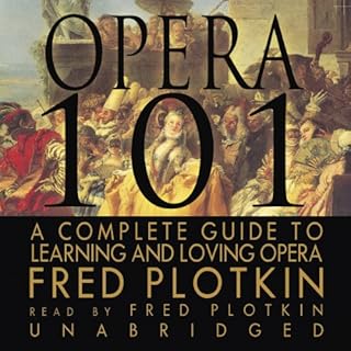 Opera 101 Audiolibro Por Fred Plotkin arte de portada