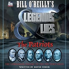 Bill O'Reilly's Legends and Lies: The Patriots cover art