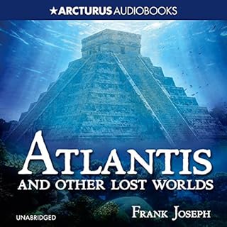 Atlantis and Other Lost Worlds Audiobook By Frank Joseph cover art