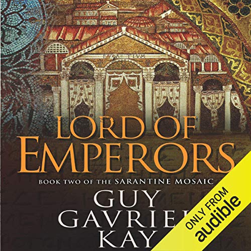 Lord of Emperors Audiobook By Guy Gavriel Kay cover art