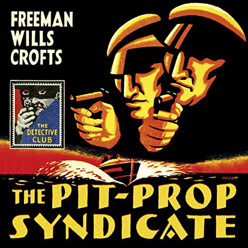 The Pit-Prop Syndicate Audiobook By Freeman Wills Crofts cover art