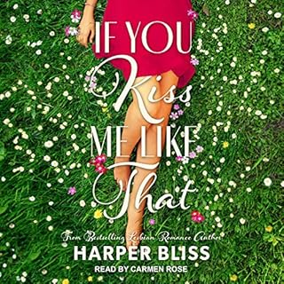 If You Kiss Me like That Audiobook By Harper Bliss cover art