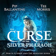 The Curse of the Silver Pharaoh Audiobook By Pip Ballantine, Tee Morris cover art