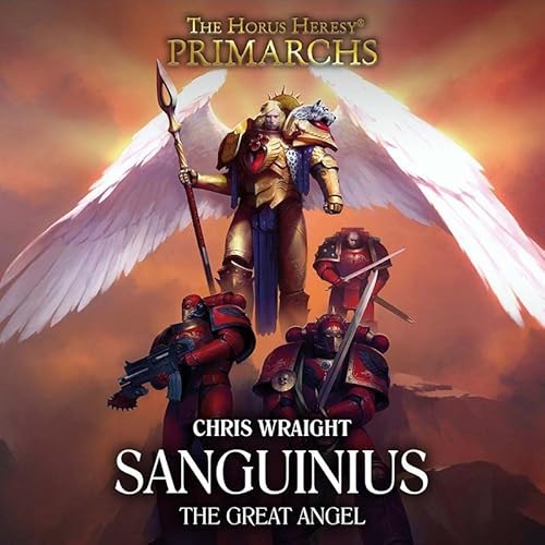 Sanguinius: The Great Angel Audiolivro Por Chris Wraight capa