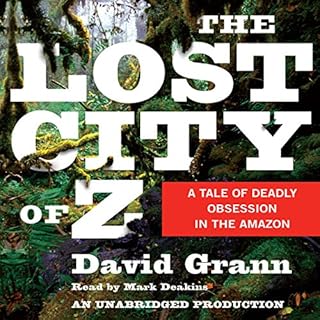 The Lost City of Z Audiobook By David Grann cover art