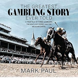 The Greatest Gambling Story Ever Told Audiobook By Mark Paul cover art