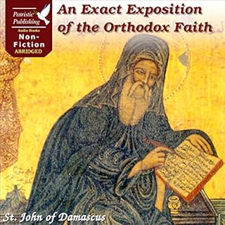 An Exact Exposition of the Orthodox Faith Audiobook By Saint John of Damascus cover art