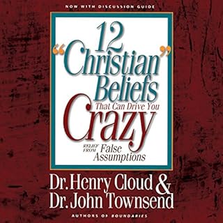 12 'Christian' Beliefs That Can Drive You Crazy Audiolibro Por Henry Cloud, John Townsend arte de portada