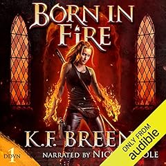 Born in Fire Audiobook By K.F. Breene cover art