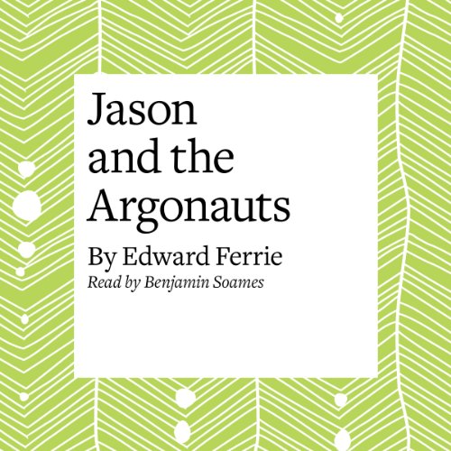 Jason and the Argonauts Audiolibro Por Edward Ferrie arte de portada