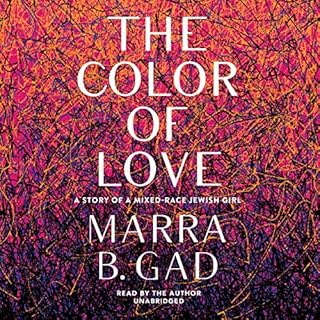 The Color of Love Audiobook By Marra B. Gad cover art