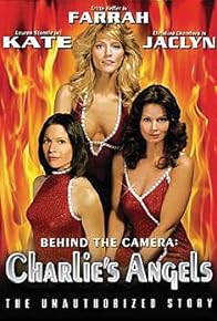 Primary photo for Behind the Camera: The Unauthorized Story of 'Charlie's Angels'