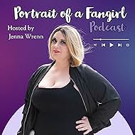 Jenna Wrenn in Portrait of a Fangirl Podcast (2023)