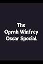 The Oprah Winfrey Oscar Special (2010)