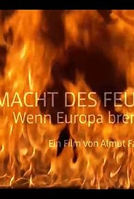 Primary photo for Wenn Europa brennt: Die Macht des Feuers