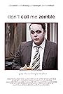 Don't Call Me Zombie (2009)