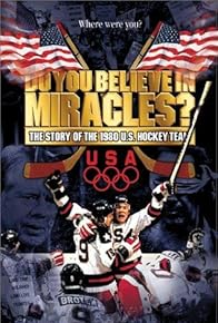 Primary photo for Do You Believe in Miracles? The Story of the 1980 U.S. Hockey Team