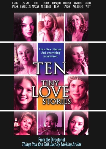 Debi Mazar, Deborah Kara Unger, Kathy Baker, Elizabeth Peña, Alicia Witt, LisaGay Hamilton, Susan Traylor, Radha Mitchell, Rebecca Tilney, and Kimberly Williams-Paisley in Ten Tiny Love Stories (2002)