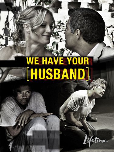 We Have Your Husband (2011)