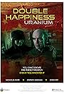 Double Happiness Uranium (2013)