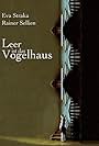 Leer ist das Vogelhaus (2007)