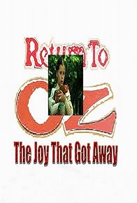 Primary photo for Return to Oz: The Joy That Got Away