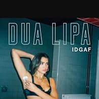 Primary photo for Dua Lipa: IDGAF