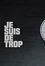 Je suis de trop (2019)