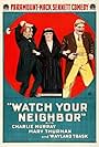 Watch Your Neighbor (1918)