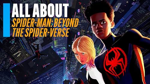 All About Spider-Man: Beyond the Spider-Verse