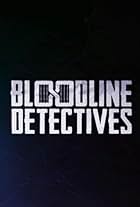 Bloodline Detectives