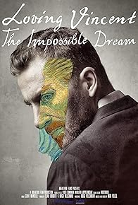 Primary photo for Loving Vincent: The Impossible Dream