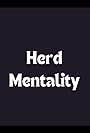 Herd Mentality (2011)