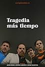 Javi García, Ann Perelló, Llimoo, and Lalo Tenorio in Tragedia Más Tiempo (2018)